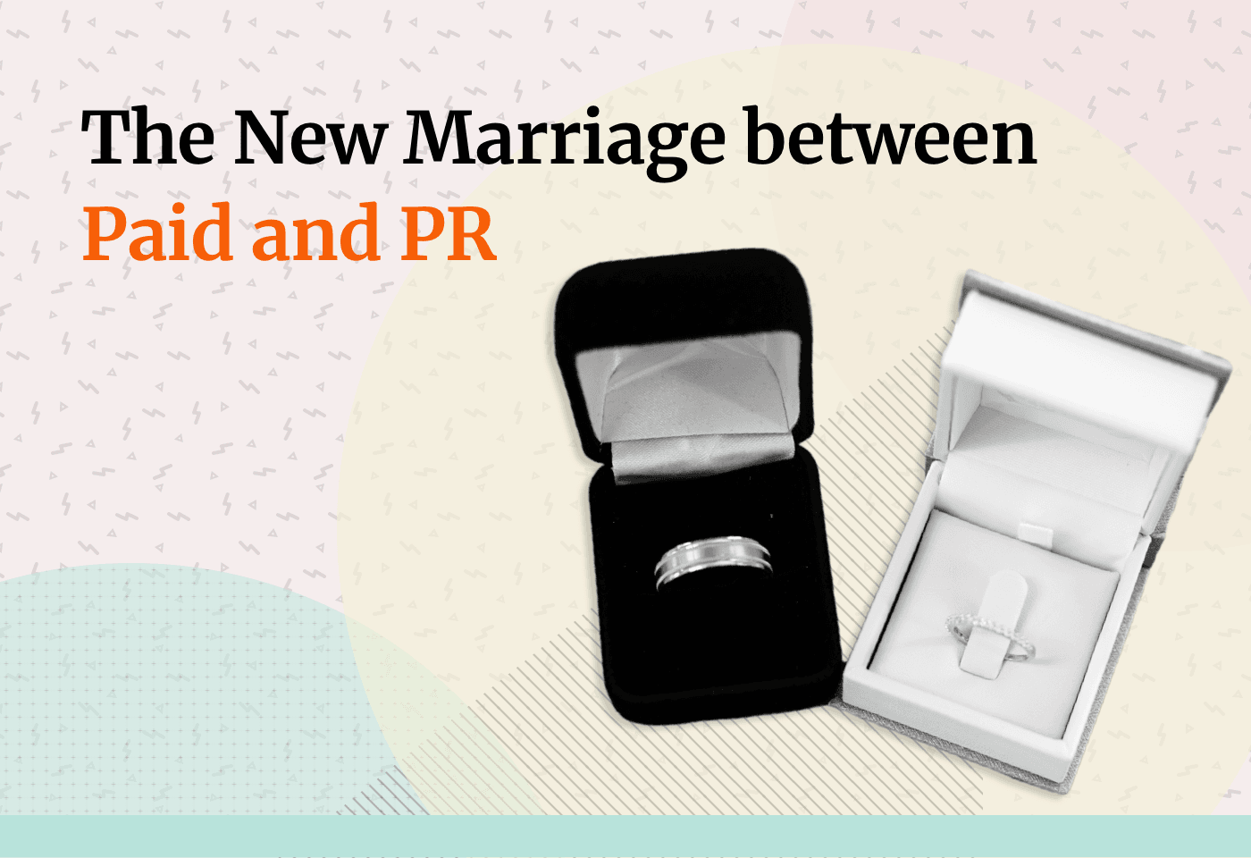 The New Marriage between Paid and PR