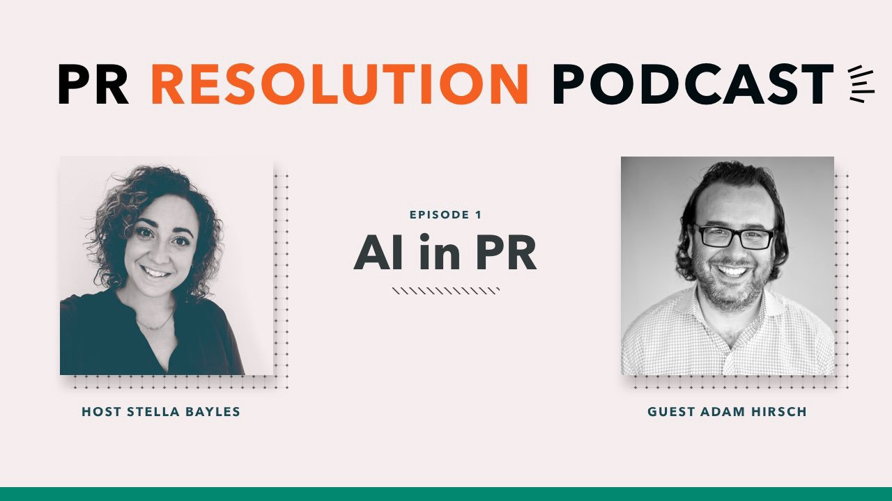 Get Your Head Around AI and PR With Adam Hirsch
